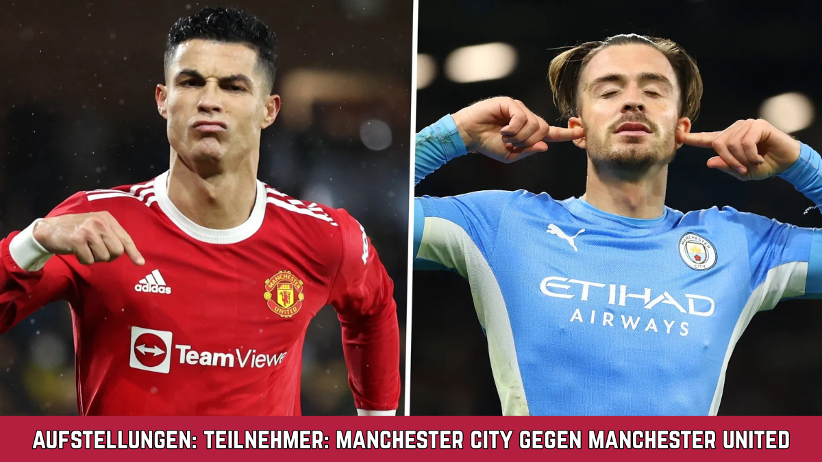 aufstellungen: teilnehmer: manchester city gegen manchester united